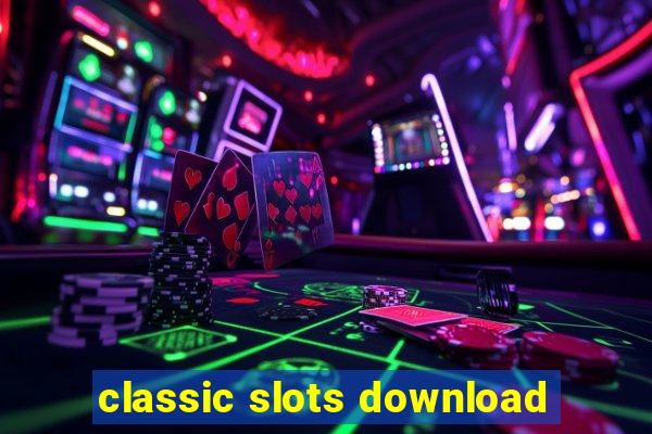 classic slots download